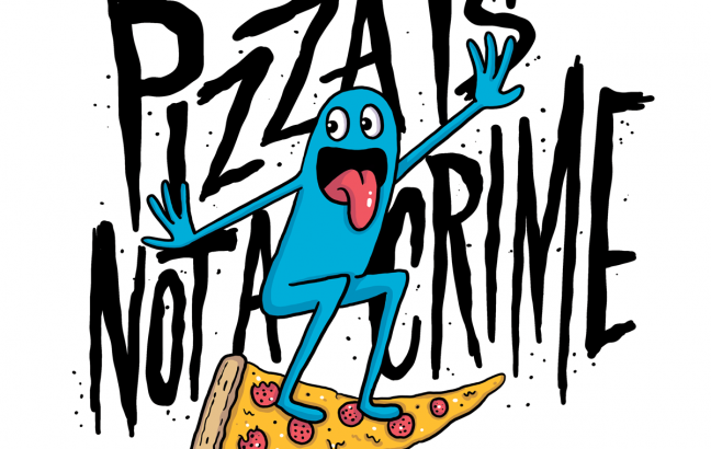 Pizza Is Not A Crime by Chris Piascik
