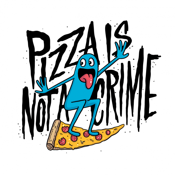 Pizza Is Not A Crime by Chris Piascik