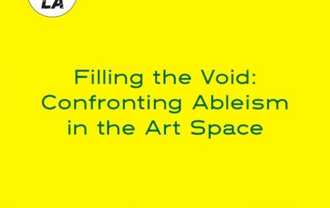 Filling the Void: Confronting Ableism in the Art Space