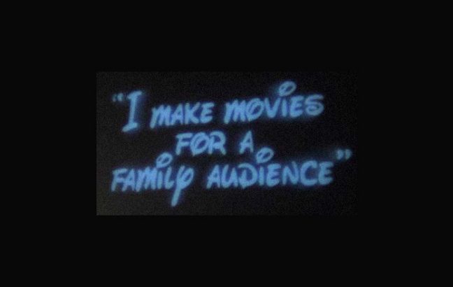 I make movies for a family audience written in the Disney font